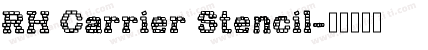 RH Carrier Stencil字体转换